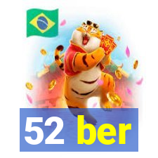 52 ber